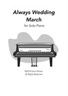 Always - Wedding March for Solo Piano