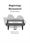 Beginnings - Recessional for Solo Piano